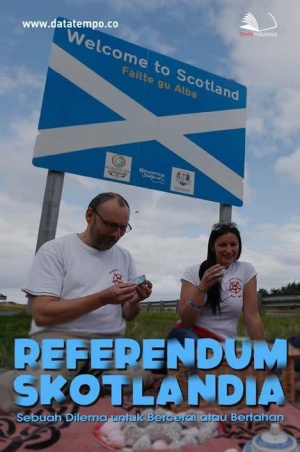 Referendum Skotlandia, Sebuah Dilema untuk Bercerai atau Bertahan