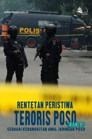 Rentetan Peristiwa Terorisme Poso Tahun 2005 Sebagai Kebangkitan Awal Jaringan Poso