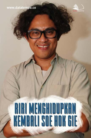 Riri Menghidupkan Kembali Soe Hok Gie