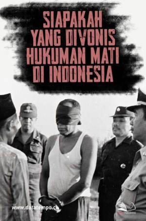 Siapakah yang Divonis Hukuman Mati di Indonesia