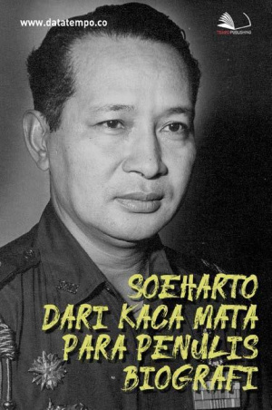 Soeharto Dari Kaca Mata Para Penulis Biografi