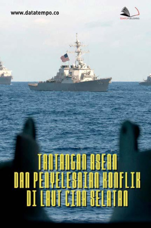 Tantangan ASEAN dan Penyelesaian Konflik di Laut Cina Selatan