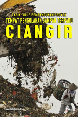 Tarik-Ulur Pembangunan Proyek Tempat Pengolahan Sampah Terpadu Ciangir