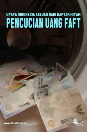Upaya Indonesia Keluar Dari Daftar Hitam Pencucian Uang FATF