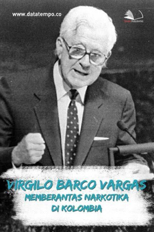 Virgilo Barco Vargas Memberantas Narkotika di Kolombia