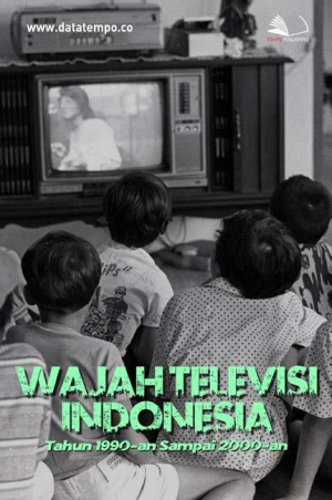 Wajah Televisi Indonesia Tahun 1990-an Sampai 2000-an