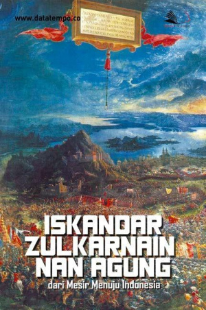 Iskandar Zulkarnain nan Agung dari Mesir Menuju Indonesia