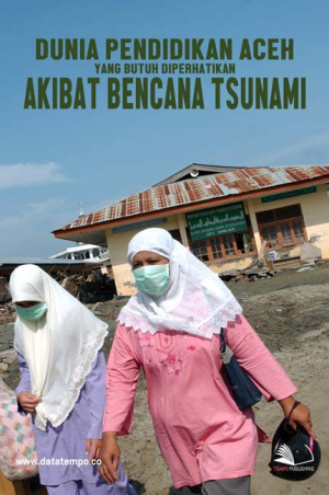 Dunia Pendidikan Aceh Yang Butuh Diperhatikan Akibat Bencana Tsunami