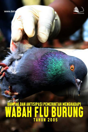 Melihat Dampak dan Antisipasi Pemerintah Menghadapi Wabah Flu Burung Tahun 2005