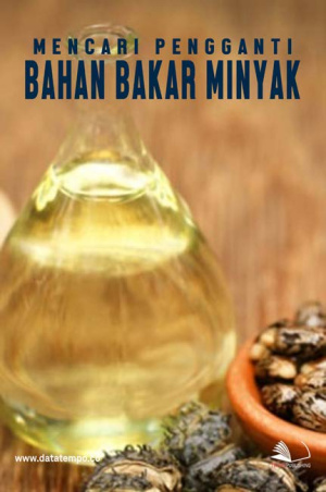 Mencari Pengganti Bahan Bakar Minyak