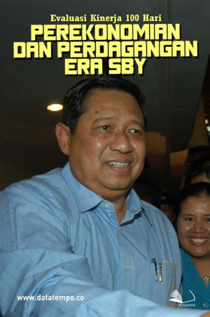 Evaluasi Kinerja 100 Hari: Perekonomian dan Perdagangan Era SBY