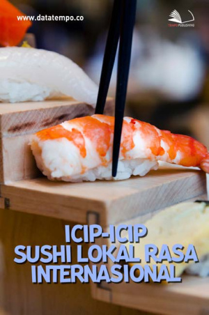 Icip-Icip Sushi Lokal Rasa Internasional