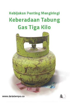 Kebijakan Penting Mengiringi Keberadaan Tabung Gas Tiga Kilo