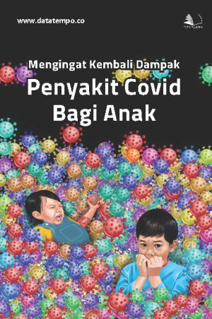 Mengingat Kembali Dampak Penyakit Covid Bagi Anak