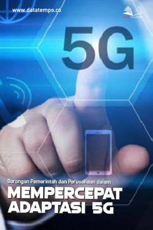 Dorongan Pemerintah dan Perusahaan dalam Mempercepat Adaptasi 5G