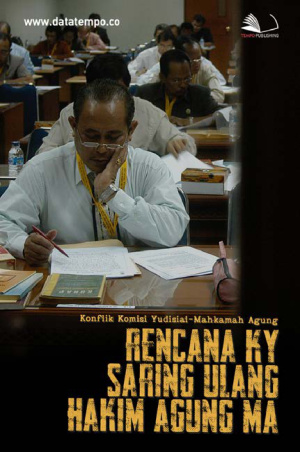 Konflik Komisi Yudisial-Mahkamah Agung - Rencana KY Saring Ulang Hakim Agung MA