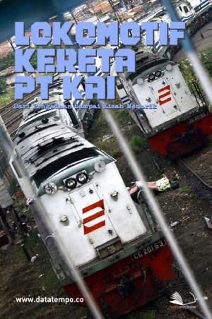 Lokomotif Kereta PT KAI Dari Pengadaan Sampai Kisah Menarik