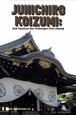 Junichiro Koizumi: Kuil Yasukuni dan Hubungan Cina-Jepang