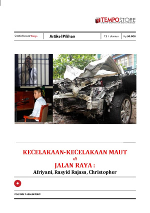 Kecelakaan-Kecelakaan Maut Di Jalan Raya : Afriyani, Rasyid Rajasa, Christopher