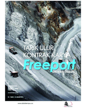 Tarik Ulur Kontrak Karya Freeport dan Aturan Tambang