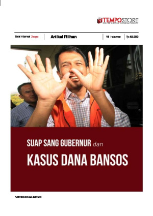 Suap Gatot dan Jeratan Korupsi Dana Bansos (Bagian II)