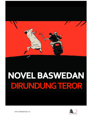 Novel Baswedan Dirundung Teror