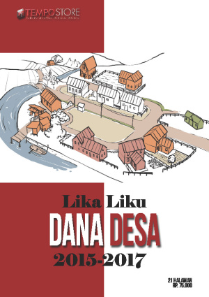 Lika liku Dana Desa 2015 - 2017