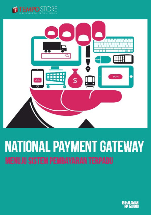 National Payment Gateway - Menuju SIstem Pembayaran Terpadu