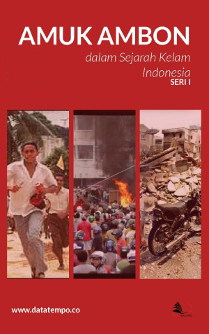 Amuk Ambon dalam Sejarah Kelam Indonesia Seri I